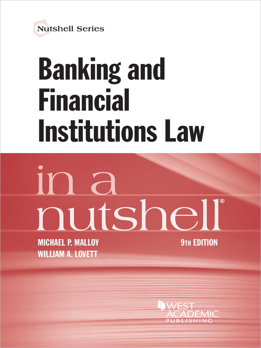 Title details for Banking and Financial Institutions Law in a Nutshell by Michael P. Malloy - Available